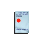 The Joy of Electronic Music