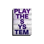 Play the System